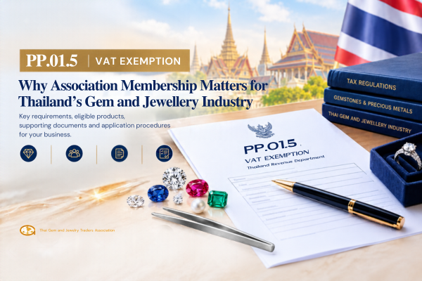 PP.01.5 VAT Exemption: Requirements for Thailand’s Gem & Jewellery Industry