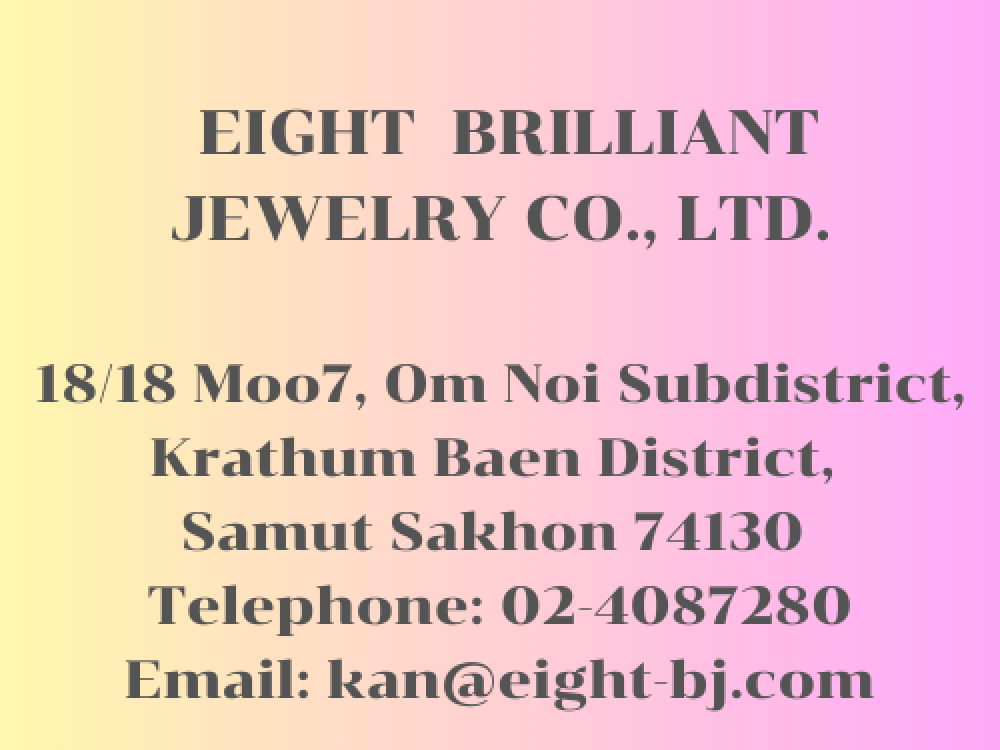 EIGHT BRILLIANT JEWELRY CO., LTD.