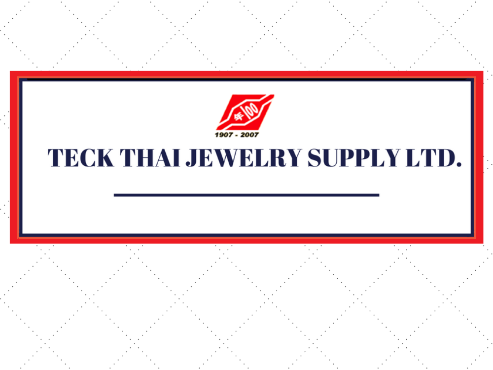 Teck Thai Jewelry Supply Ltd.